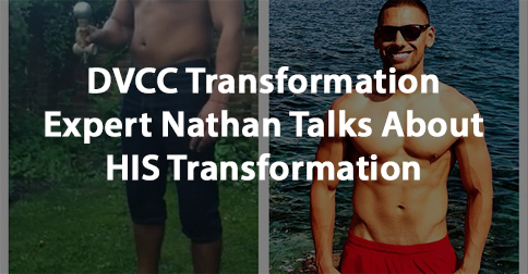 DVCC_Transformation_Expert_Nathan_Talks_About_HIS_Transformation