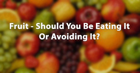 Fruit_-_Should_You_Be_Eating_It_Or_Avoiding_It